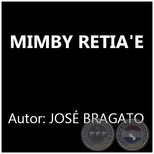 MIMBY RETIA'E - Autor: JOS BRAGATO